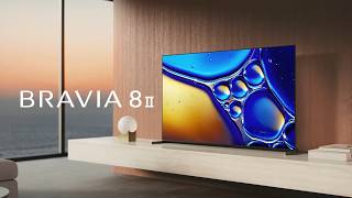 ブラビア:紹介動画:BRAVIA 8 II【ソニー公式】