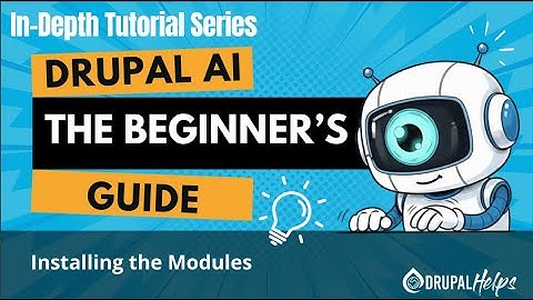Beginners Guide to Drupal AI - Installing the Modules