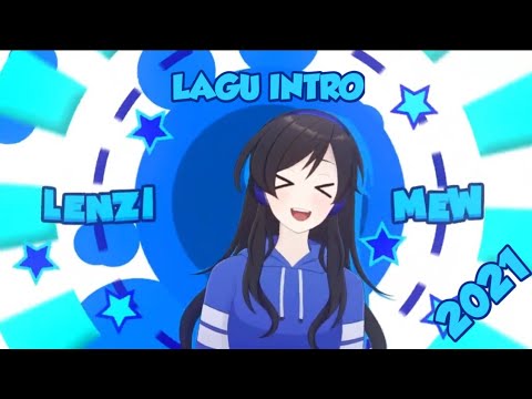 Lagu Intro Lenzi Mew Terbaru 2021