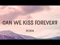 Kina - Can We Kiss Forever? (Lyrics) ft. Adriana Proenza