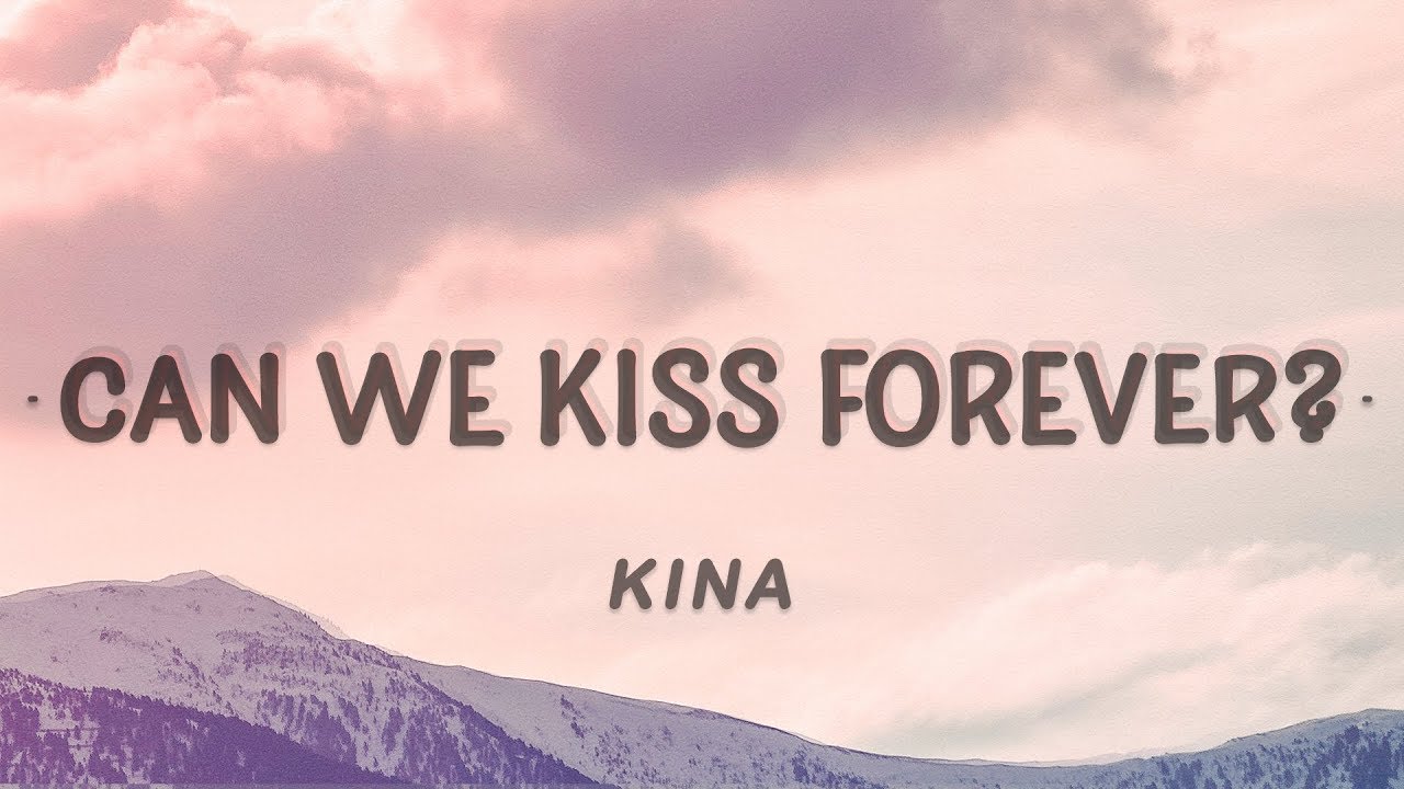 Can We Kiss Forever : Kina can we kiss forever- Remix - YouTube - Reviews there are no reviews
