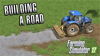 Farming Simulator 2017 | BUILDING A ROAD | Sandy Bay | Episode 26