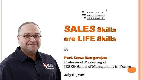 Sales SKILLS are Life Skills by Prof.  Deva Rangarajan on July 1, 2021 4 to 5 pm