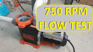 Black + Decker Pool Pump 750 RPM Flow Test