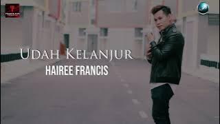 Hairee Francis - Udah Kelanjur ( Karaoke Video)