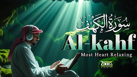 BEST SURAH AL KAHF سورة الكهف | RELAXING HEART TOUCHING VOICE | ZikirTV #surahkahf 