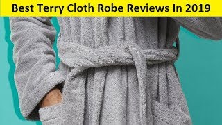 Top 3 Best Terry Cloth Robe Reviews In 2020