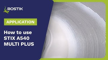 Bostik STIX A540 MULTI PLUS - multi purpose adhesive | Presentation | Bostik Construction