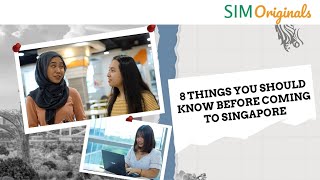 Sim Originals: 8 Things You Should Know Before Coming To Singapore