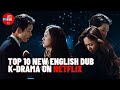 TOP 10 ENGLISH DUBBED KOREAN DRAMA ON NETFLIX [PART 2]