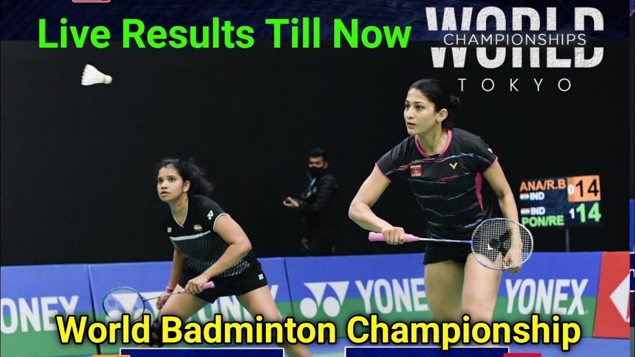 BWF world Badminton Championship Live resultsBWF Badminton live Results todayRun Till Death