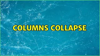 Columns collapse