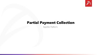 Partial Payment Collection on the AppXite Platform
