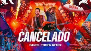 Fernando & Sorocaba - Cancelado (Daniel Tomen Remix)