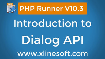 PHP Runner V10.3 - The Dialog API
