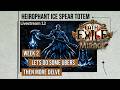 Ice Spear Totems | Ubers then Delve | Stream 12