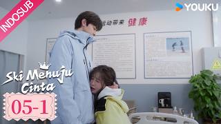 [Indo Sub] Ski Menuju Cinta (Ski Into Love) EP05-1 | Yu Shuxin / Lin Yi | YOUKU