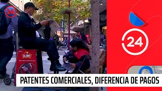 Esto No Tiene Nombre: Patentes comerciales, diferencia de los pagos en Chile | 24 Horas TVN Chile