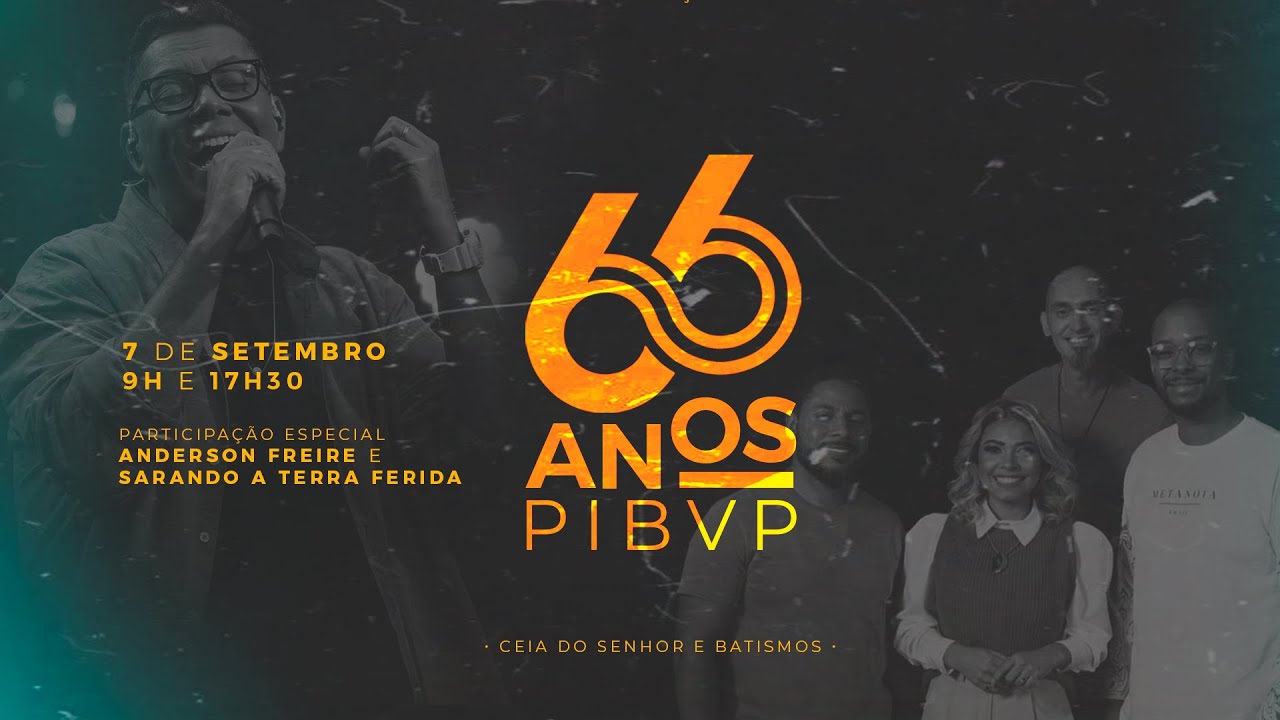 Culto de aniversário da PIBVP - Domingo - Noite - 17h30 - 07/09/2025