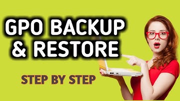Understand how to backup and restore GPO in Active Directory domain | group policy management