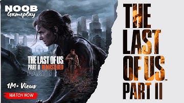 The Last of Us™ Part II Remastered Gameplay Walkthrough Part 1 FULL GAME [RTX 2050] - No Commentary