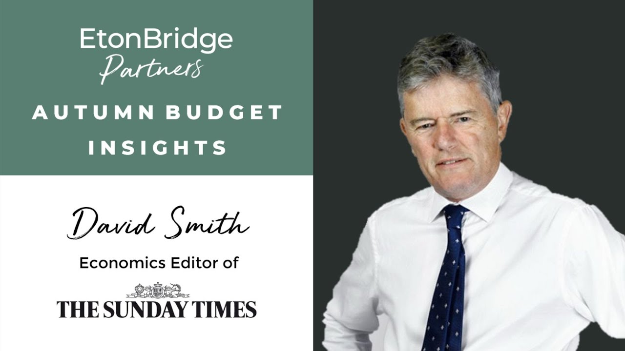 Sunday. Smith Autumn Budget Insights with David Smith, Economics Editor of The Sunday ...