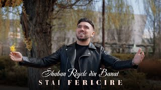 Shaban Regele din Banat - Stai, fericire | Videoclip Oficial