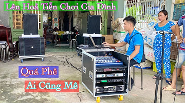 Chơi Lớn “ Lắp Dàn Hoả Tiễn 93 Triệu - Hát Rung Nhà - Ai Cũng Phê “ LH 0903010773