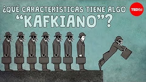 ¿Qué características tiene algo “kafkiano”? - Noah Tavlin