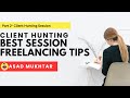 Client Hunting Session Part # 2 - Freelancing Tips