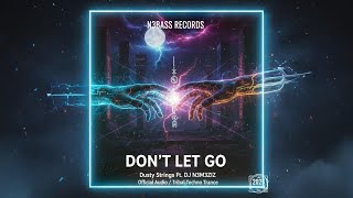 Download Lagu Dusty Strings Ft. DJ N3M3ZIZ - Don't Let Go (Official Tribal Techno Trance Mix 2026) MP3