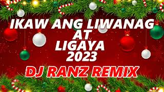 Ikaw ang liwanag at saya Dj Ranz 2023 Remix