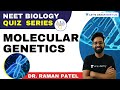 Molecular Genetics | NEET Biology Quiz Series | NEET Biology | Dr. Raman Patel