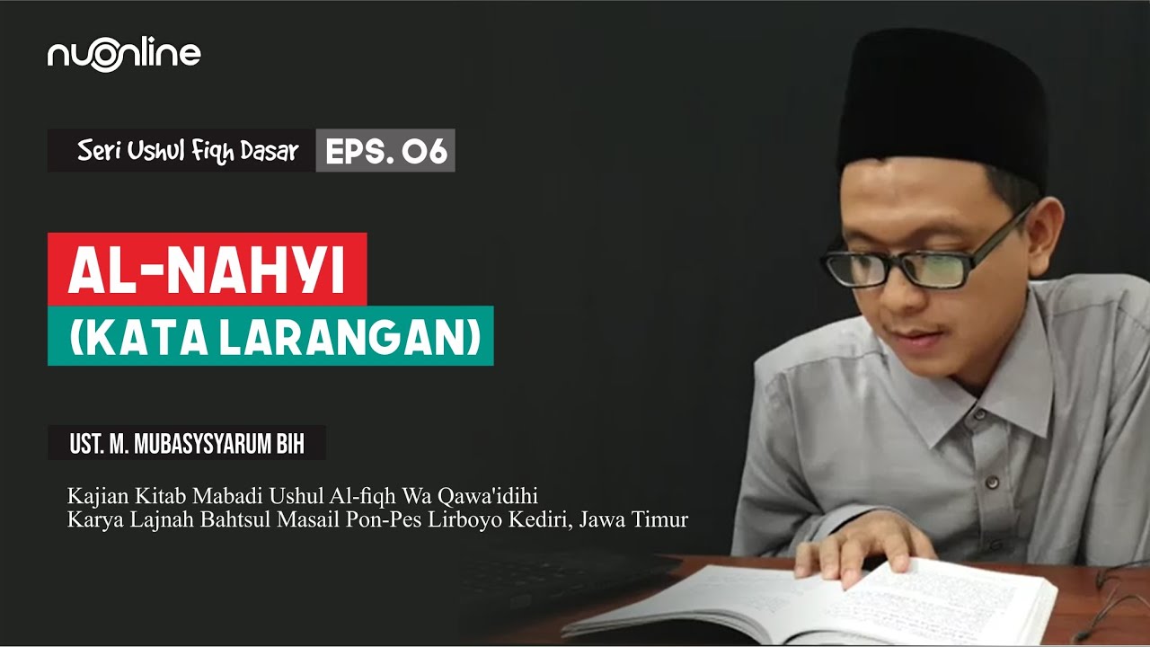 Ushul Fiqh Dasar Eps 6: al Nahyi (Kata Larangan)