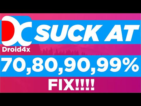How To Fix Droid4x Android Emulator Stuck At 0 70 80 99 Solve Droid 4x S