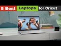 Best Laptop for Cricut in 2025
