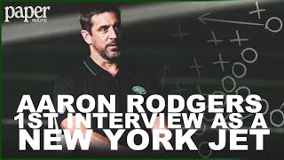 Aaron Rodgers Exclusive First Sit Down Interview as a New York Jet  | Paper Route