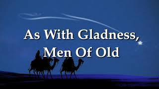 As With Gladness Men Of Old