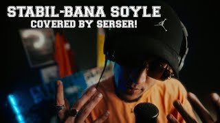 Stabil - Bana Söyle I SERSER! (Cover) - Live #2 Resimi