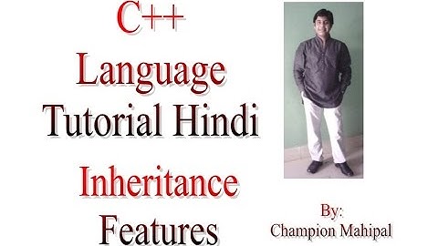 C++ Programming  Language Tutorial Hindi 62 Inheritance and its features