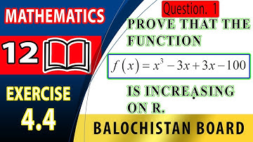 12th Math Exercise 4.4 Question 1 | show that the function is increasing on R. | Fsc Maths#fscmaths