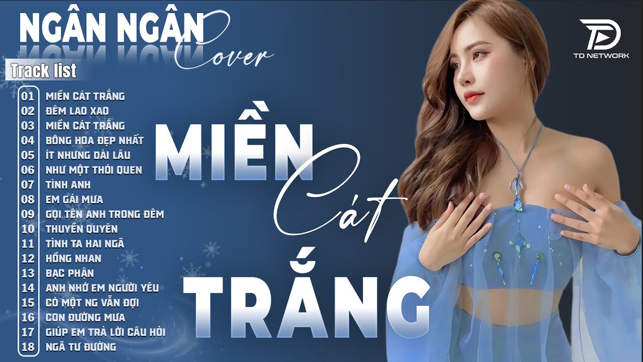 MIỀN CÁT TRẮNG, NGỠ ♫ ALBUM BALLAD XUẤT SẮC NHẤT 2025 - NGÂN NGÂN COVER ĐẶC BIỆT HAY