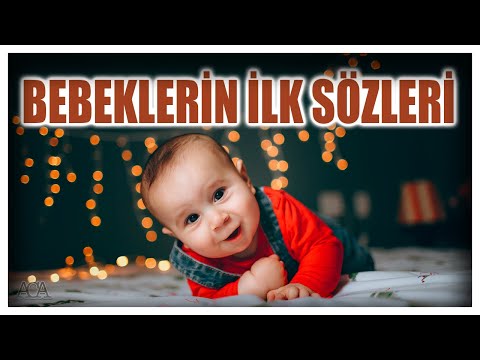 BEBEKLERİN İLK SÖZLERİ !