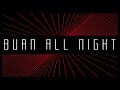 Faderhead feat electra black  burn all night official lyric