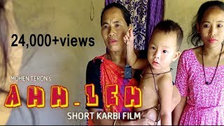 New Short Karbi Film|AHH-LEH|NEW KARBI VIDEO|RONGPI ENTERPRISE|2019