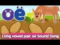 Long vowel pair OE Sound Song l Phonics for English Education