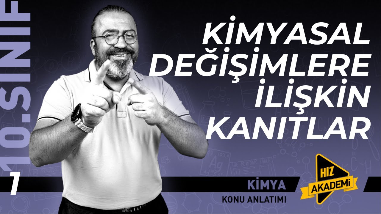 10. Sınıf - Kimyasal Değişimlere İlişkin Kanıtlar