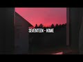 Seventeen  home easy lyrics