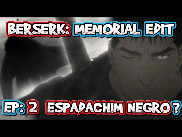 Berserk  Arco do Espadachim Negro ganhará animação de fã