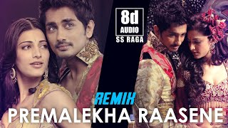 Premalekha Raasene Ilaa Pedaalu Remix Anaganaga O Dheerudusruthihasansidharth Ss Raga 8D Audio